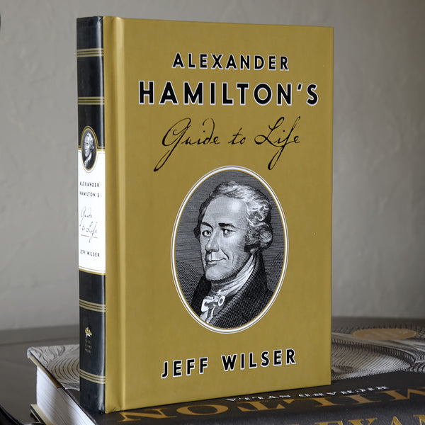 Alexander hamilton's best sale guide to life