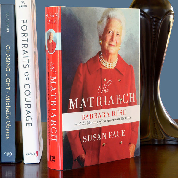 The Matriarch: Barbara Bush And The Making Of An American Dynasty ...